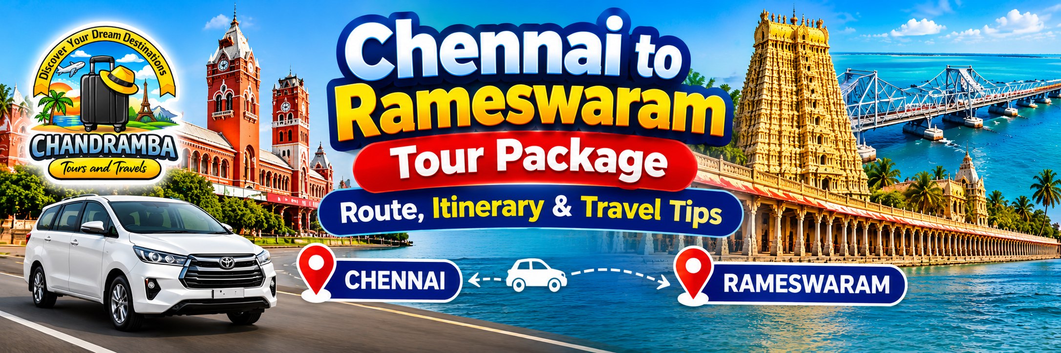 Chennai to Rameswaram Tour Package: Route, Itinerary & Travel Tips